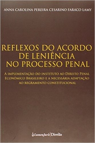 Reflexos Do Acordo De Leniencia No Processo Penal - 2014