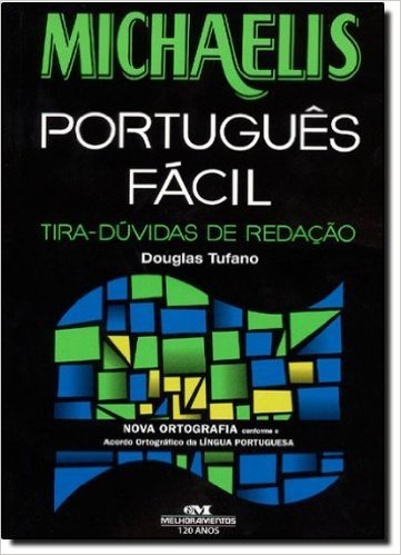 Michaelis Português Fácil. Tira-Dúvidas De Redação