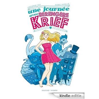 Une Journée avec Bérengère Krief (Mirages) (French Edition) [Kindle-editie]
