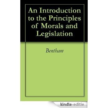 An Introduction to the Principles of Morals and Legislation (Dover Philosophical Classics) (English Edition) [Kindle-editie]