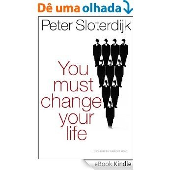 You Must Change Your Life [eBook Kindle]