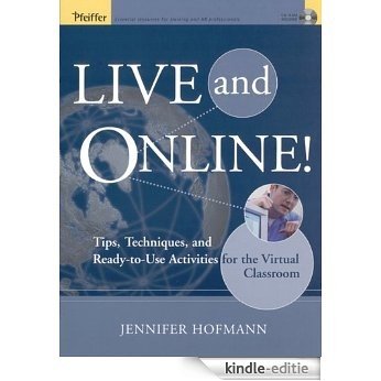 Live and Online!: Tips, Techniques, and Ready-to-Use Activities for the Virtual Classroom [Kindle-editie]