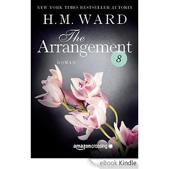 The Arrangement 8 (Die Familie Ferro) [eBook Kindle]