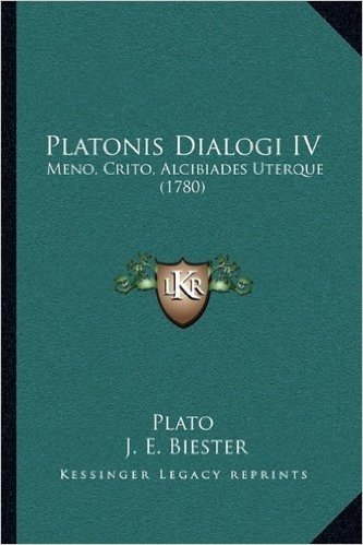 Platonis Dialogi IV: Meno, Crito, Alcibiades Uterque (1780) baixar