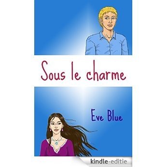 Sous le charme (French Edition) [Kindle-editie] beoordelingen