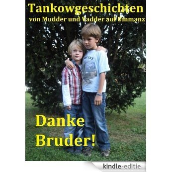 Danke Bruder! (Tankowgeschichten 9) (German Edition) [Kindle-editie] beoordelingen