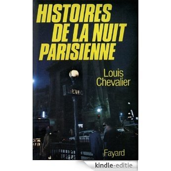 Histoires de la nuit parisienne (Documents) (French Edition) [Kindle-editie] beoordelingen
