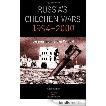 Russia's Chechen Wars 1994-2000: Lessons from the Urban Combat [Kindle-editie]