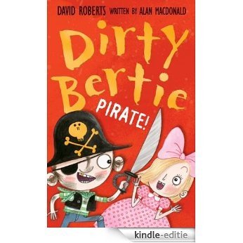 Pirate! (Dirty Bertie) [Kindle-editie]