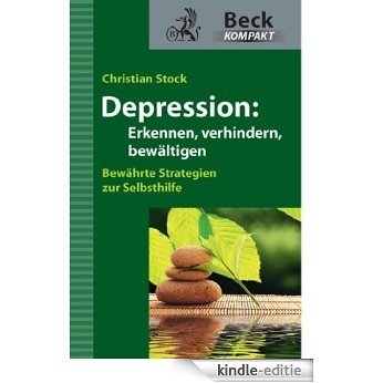 Depression: Erkennen, verhindern, bewältigen (Beck kompakt) [Kindle-editie]