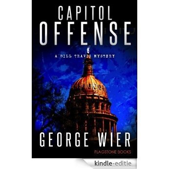 Capitol Offense (The Bill Travis Mysteries Book 2) (English Edition) [Kindle-editie]
