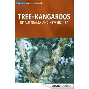 Tree-kangaroos of Australia and New Guinea (Australian Natural History) [Kindle-editie]