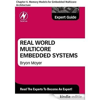 Real World Multicore Embedded Systems: Chapter 4. Memory Models for Embedded Multicore Architecture [Kindle-editie]