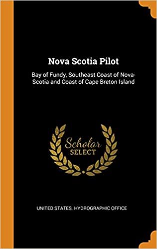 indir Nova Scotia Pilot: Bay of Fundy, Southeast Coast of Nova-Scotia and Coast of Cape Breton Island