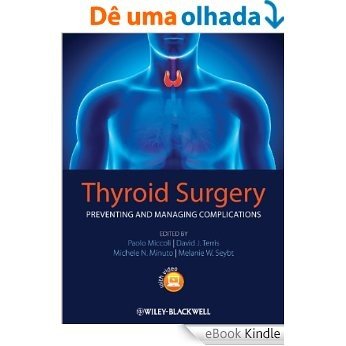 Thyroid Surgery: Preventing and Managing Complications [eBook Kindle]