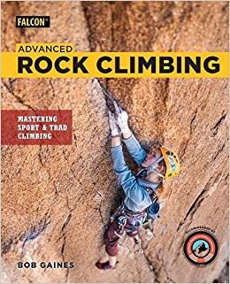 indir Advanced Rock Climbing: Mastering Sport and Trad Climbing