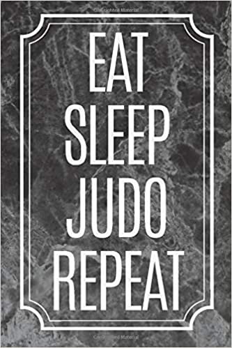 indir Eat Sleep Judo Repeat Judo Training Diary Notebook: Judo Journal Notebook Judo Gifts Men And Women, Girls, Boys, Cool Judo Workout Fighter (110 Pages, Blank, Lined, 6 x 9)