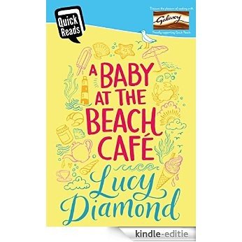 A Baby at the Beach Cafe (Quick Reads 2016) (English Edition) [Kindle-editie]