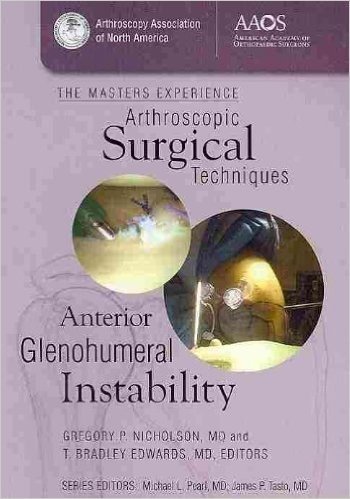 Arthroscopic Surgical Techniques: Anterior Glenohumeral Instability