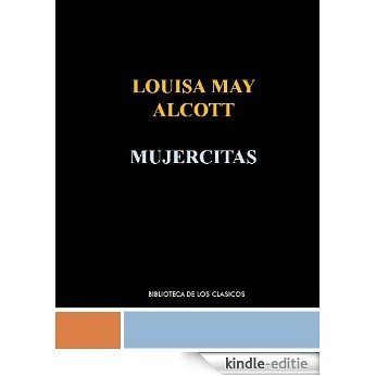 MUJERCITAS - LOUISA MARY ALCOTT (Spanish Edition) [Kindle-editie]