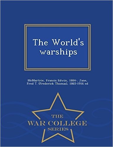 The World's Warships - War College Series