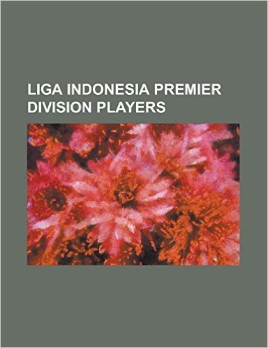 Liga Indonesia Premier Division Players: Abdul Faisal, Achmad Syaful Amry, Ade Iwan Setiawan, Ade Mochtar, Ade Suhendra (Born 1987), Agung Prasetyo, a
