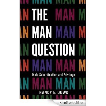 The Man Question: Male Subordination and Privilege [Kindle-editie] beoordelingen