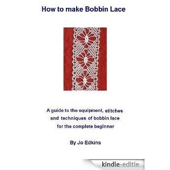 How to make Bobbin Lace (English Edition) [Kindle-editie]