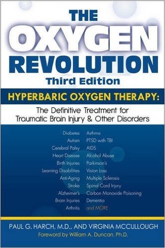 The Oxygen Revolution, Third Edition: Hyperbaric Oxygen Therapy: The Definitive Treatment of Traumatic Brain Injury & Other Disorders