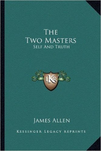 The Two Masters: Self and Truth