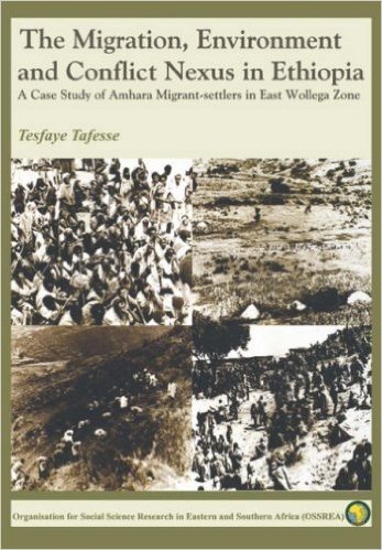 The Migration, Environment, and Conflict Nexus in Ethiopia: A Case Study of Amhara Migrant-Settlers in East Wollega Zona