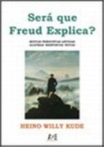Será que Freud Explica ?