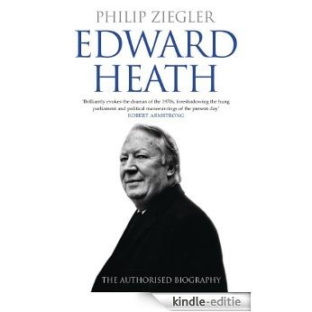 Edward Heath: The Authorised Biography [Kindle-editie]