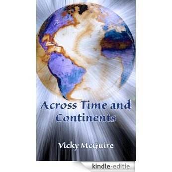 Across Time and Continents (English Edition) [Kindle-editie]