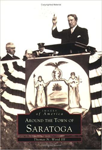 Around the Town of Saratoga (Images of America (Arcadia Publishing))