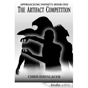 The Artifact Competition (Approaching Infinity Book 1) (English Edition) [Kindle-editie]