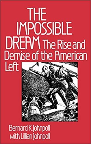 The Impossible Dream: The Rise and Demise of the American Left (Contributions in Political Science)
