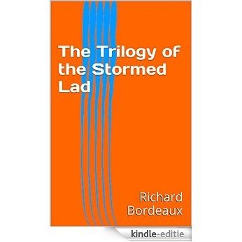 The Trilogy of the Stormed Lad (English Edition) [Kindle-editie]