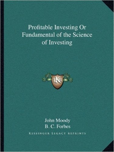 Profitable Investing or Fundamental of the Science of Investing
