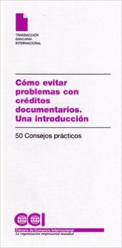 Cómo evitar problemas con créditos documentarios.  Una introducción. 50 consejos prácticos. (Spanish Edition)