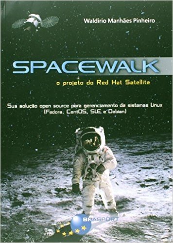 Spacewalk. O Projeto do Red Hat Satellite