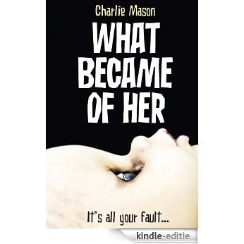What Became Of Her (English Edition) [Kindle-editie]