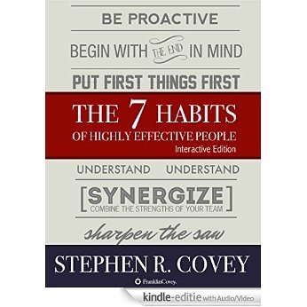 The 7 Habits of Highly Effective People: Interactive Edition [Kindle uitgave met audio/video]