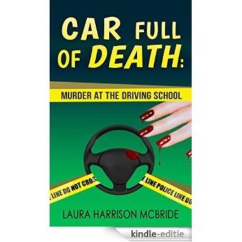 Car Full of Death: Murder at the Driving School (Shelf & Chloe Barker Mysteries Book 1) (English Edition) [Kindle-editie]