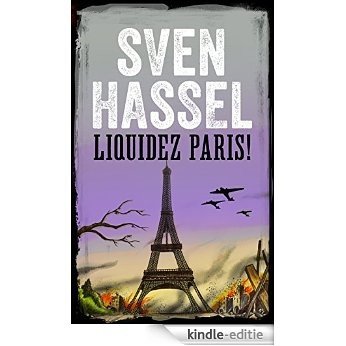 Liquidez Paris!: Edition Française (Sven Hassel - Série de la Deuxième Guerre mondiale) [Kindle-editie]