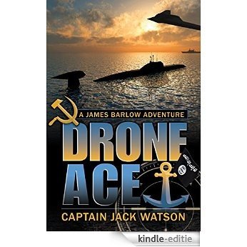 Drone Ace: A James Barlow Adventure (James Barlow Adventure Series Book 2) (English Edition) [Kindle-editie]