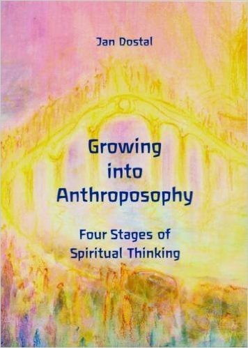 Growing Into Anthroposophy: Four Stages of Spiritual Thinking
