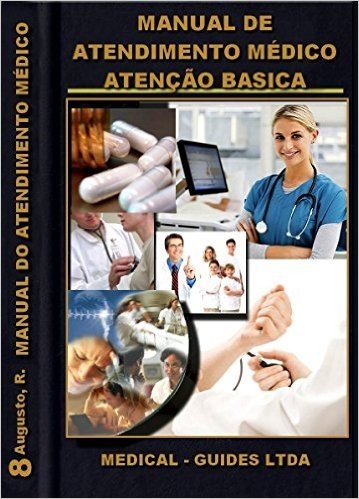 Manual de Condutas Médicas: Atenção Básica (Manuais médicos Livro 8)