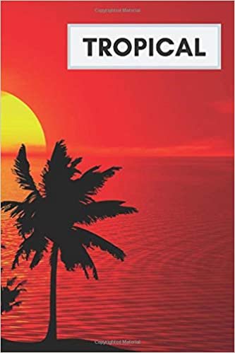 indir Tropical: Motivational Notebook, Journal, Diary, for Student Teacher Office School Home Trip (110 Pages, Blank, 6 x 9)