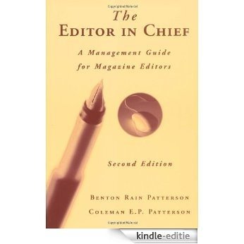 The Editor in Chief: A Management Guide for Magazine Editors [Kindle-editie]